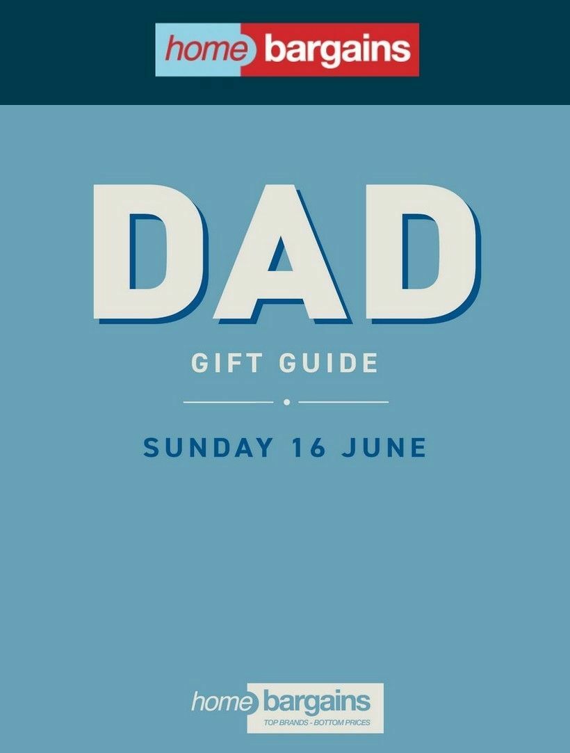 Home Bargains Father's Day Offers from 1 June